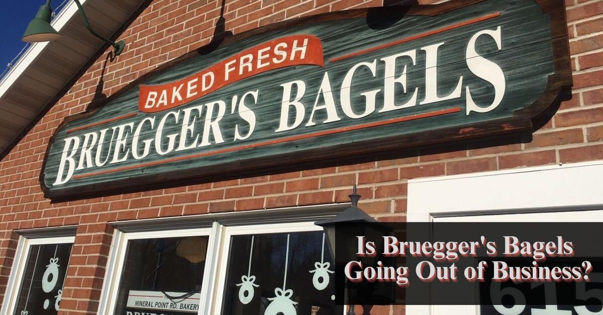 Is Bruegger's Bagels Going Out of Business?