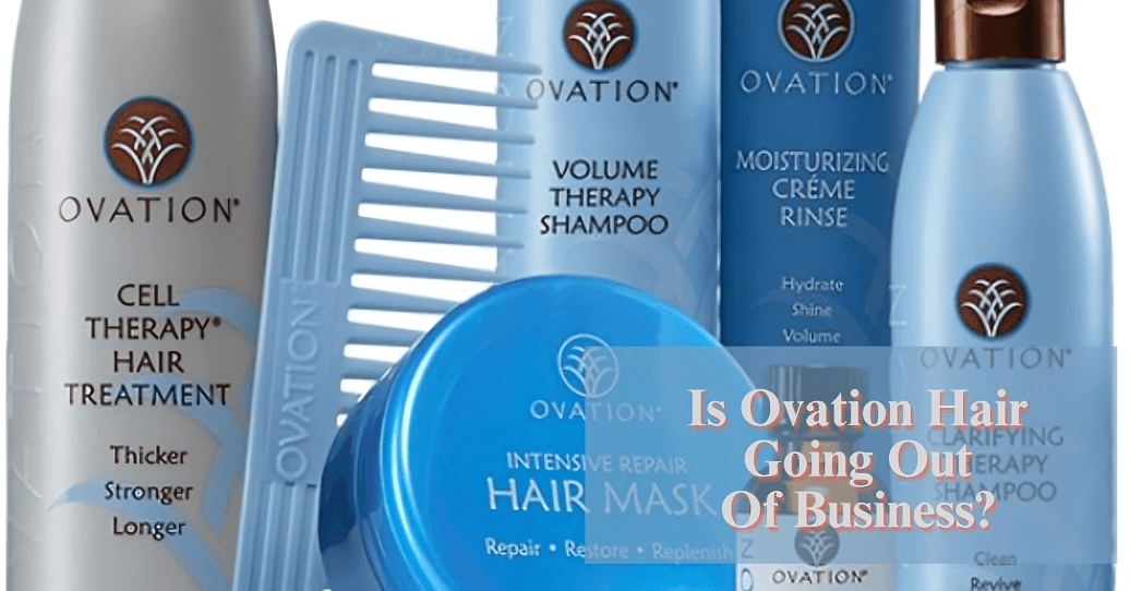 Is Ovation Hair Going Out Of Business?